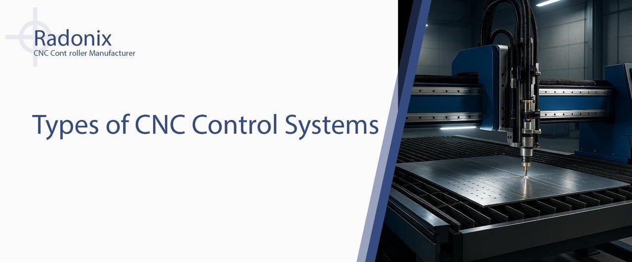 Radonix: Types of CNC Control Systems
